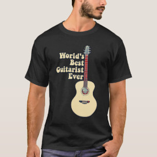 World's best guitarist ever. motivational quotes T-Shirt