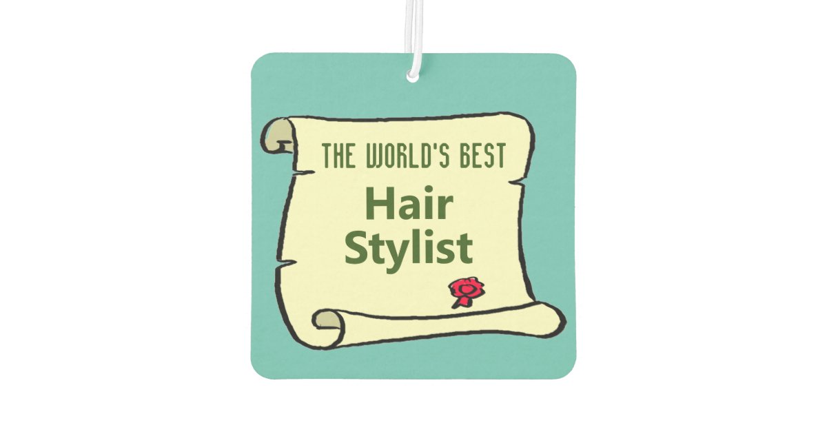 World's Best Hair Stylist. Air Freshener Zazzle