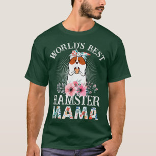 Worlds Best Hamster Mama Floral T-Shirt