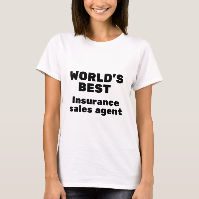 World's Best Insurance Sales Agent T-Shirt (Front)
