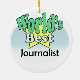 World's best Journalist Ceramic Ornament