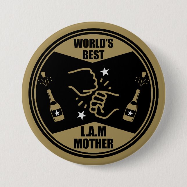 World's Best Like A Mother 3 Inch Round Button (Front)
