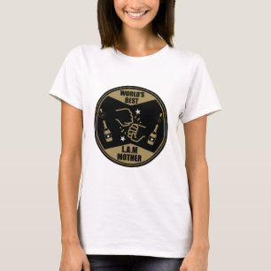 World's Best Like A Mother T-Shirt