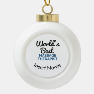 World's Best Massage Therapist Ceramic Ball Christmas Ornament