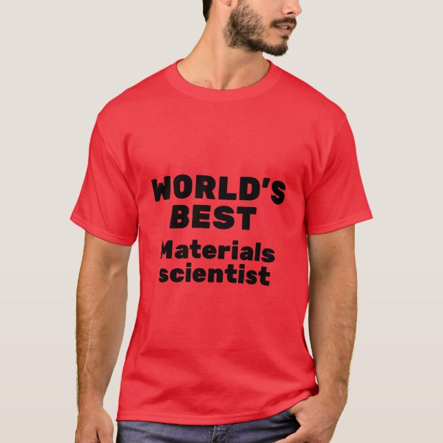 World's Best Materials Scientist T-Shirt (Front)