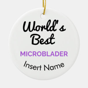 World's best microblader ceramic ornament