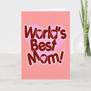 World's BEST Mom! Card