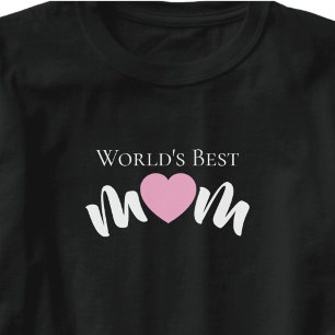 Worlds Best Mom Cute Heart Elegant Practical  T-Shirt