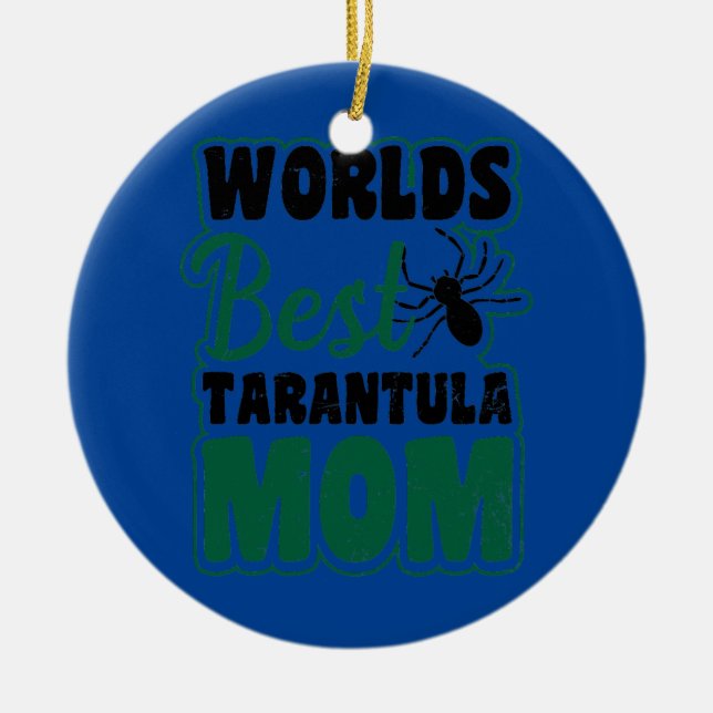 Worlds Best Mom Design Tarantula  Ceramic Ornament (Front)