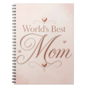 World's Best Mom Elegant Rose Gold Typography Notebook