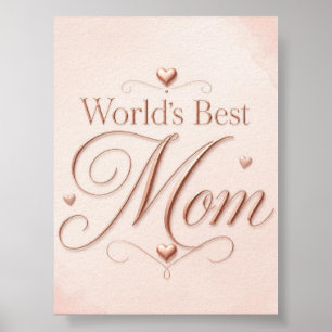 World's Best Mom Elegant Rose Gold Typography Poster