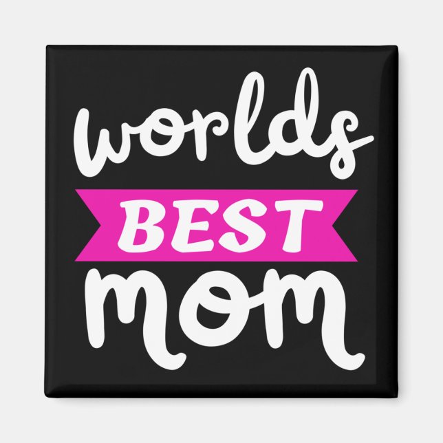 worlds best mom magnet (Front)