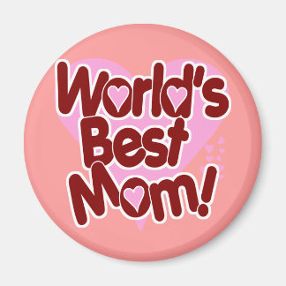 World's BEST Mom Magnet