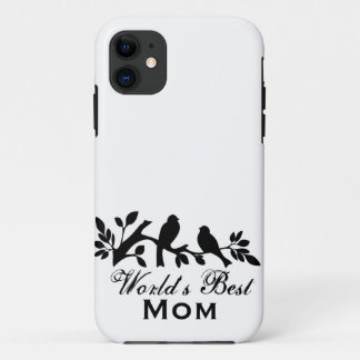 World's Best Mom Mother's Day Bird Branch Silhouet iPhone 11 Case