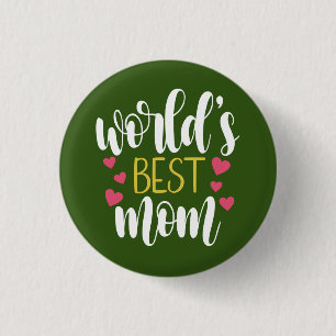 World's Best Mom Mother's Day   Pin Button