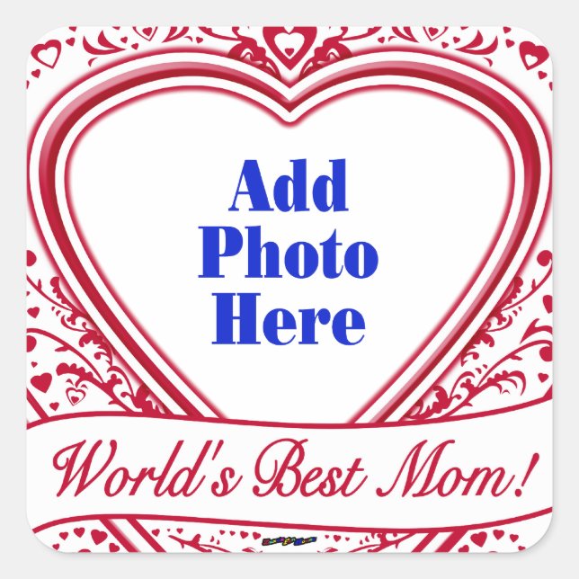 World's Best Mom! Photo Red Hearts Square Sticker (Front)