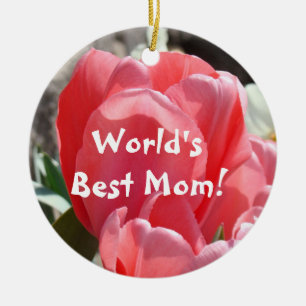 World's Best Mom! Pink Ornament Tulips Spring