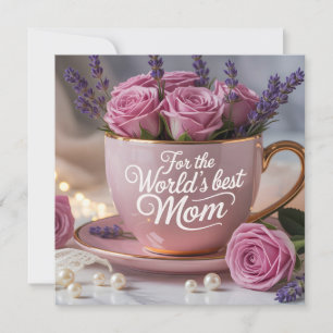 World's Best Mom: Pink Teacup Filled with Roses Holiday Card