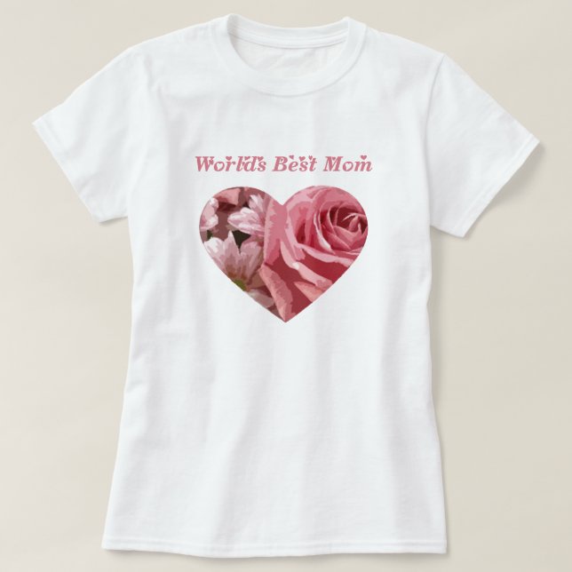 Worlds Best Mom Rose Heart T-Shirt (Design Front)