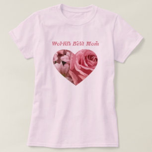 Worlds Best Mom Rose Heart T-Shirt