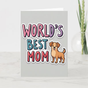 Worlds Best Mom Sticker Card