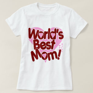 World's BEST Mom T-Shirt