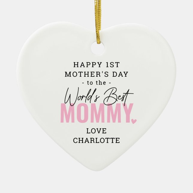 'Worlds Best Mommy' 1st Mother's Day Keepsake Ceramic Ornament (Front)