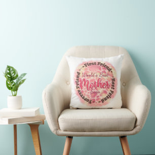 World's Best Mother Ever First Friend Best Friend Throw Pillow
