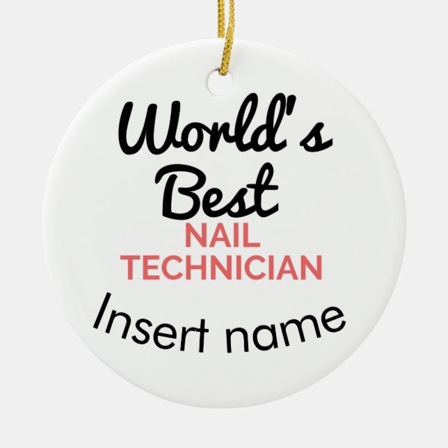 World's best Nail Technician Ceramic Ornament (Front)