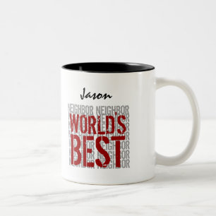 World's Best NEIGHBOR Custom Name B29J Two-Tone Coffee Mug