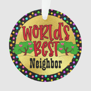 Worlds Best Neighbor Gifts on Zazzle CA
