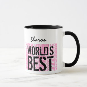 World's Best Neighbour Custom Name Gift V22B Mug