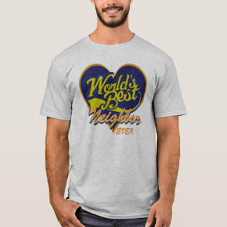 World's Best Neighbour T-Shirt