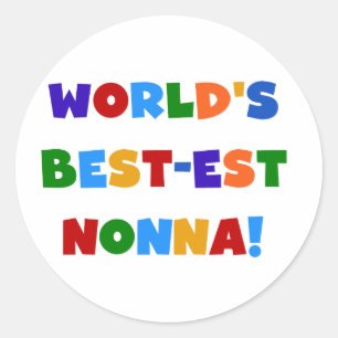 World's Best Nonna Bright Colours T-shirts and Gif Classic Round Sticker