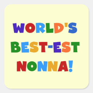 World's Best Nonna Bright Colours T-shirts and Gif Square Sticker