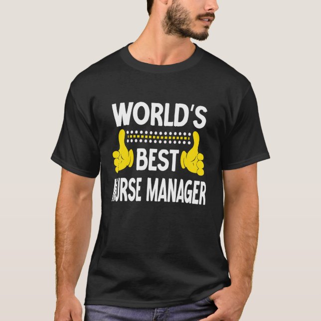 World's Best Nurse Manager Job Title Nurse Manager T-Shirt (Front)
