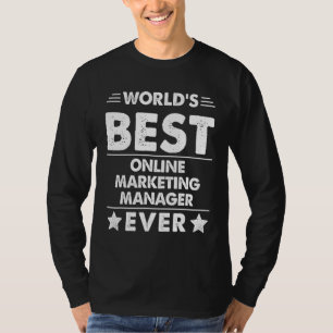 World's Best Online Marketing Manager Ever 1 T-Shirt