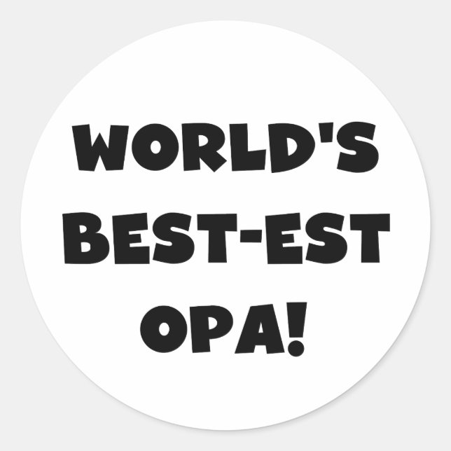 World's Best Opa Black Text T-shirts and Gifts Classic Round Sticker (Front)