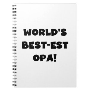 World's Best Opa Black Text T-shirts and Gifts Notebook