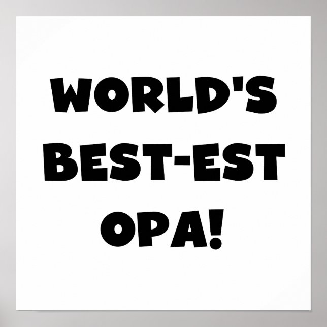World's Best Opa Black Text T-shirts and Gifts Poster (Front)