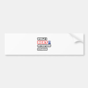 World's Best Orthopedic Surgeon Bumper Sticker