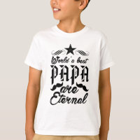 World's Best Papa - Eternal Love Father's Day