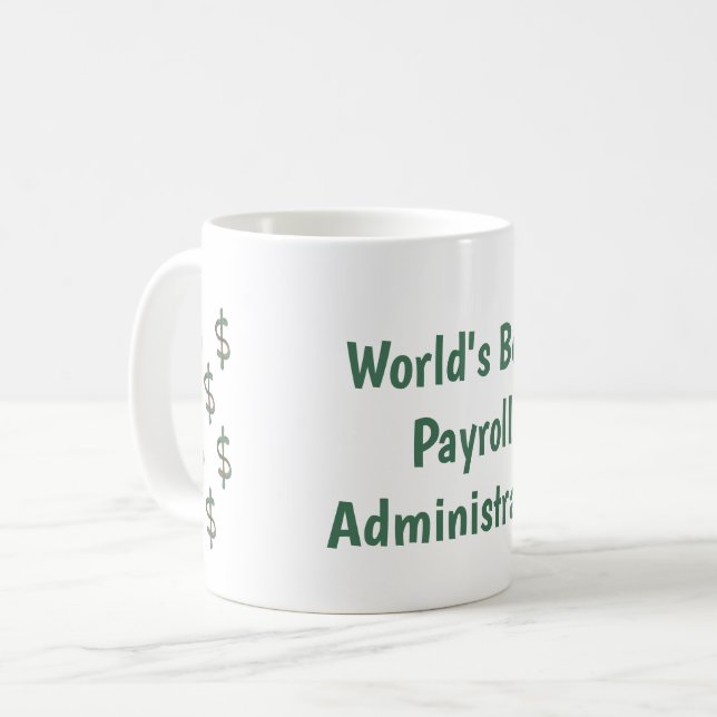World's Best Payroll Administrator Coffee Mug (Front Left)