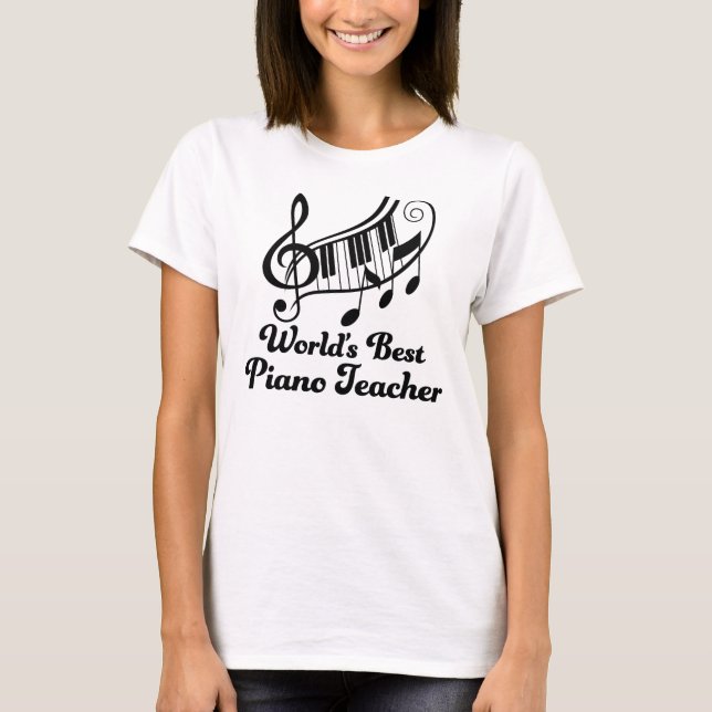 Worlds Best Piano Teacher T-Shirt (Front)