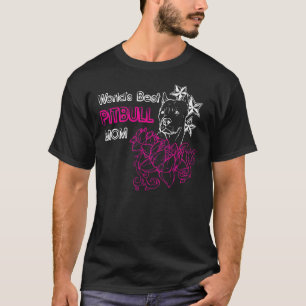 Worlds Best Pitbull Mom T-Shirt