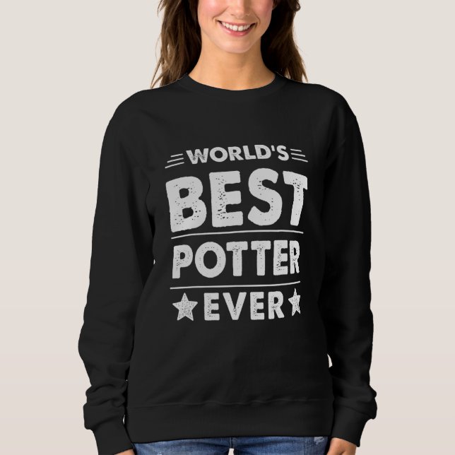 World's Best Potter Ever Sweatshirt (Front)