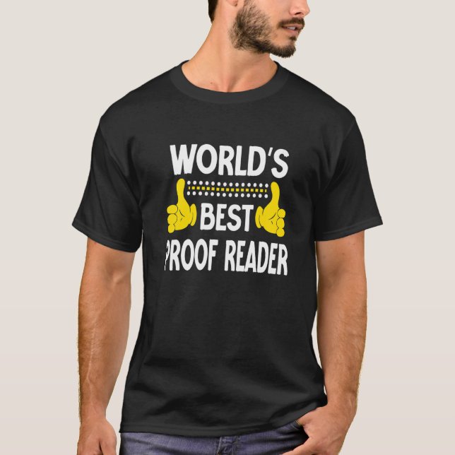 World's Best Proof Reader Job Title Profession Pro T-Shirt (Front)