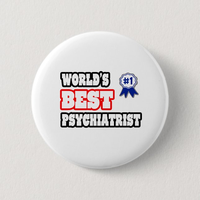 World's Best Psychiatrist 2 Inch Round Button (Front)