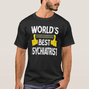World's Best Psychiatrist Job Title Profession Psy T-Shirt
