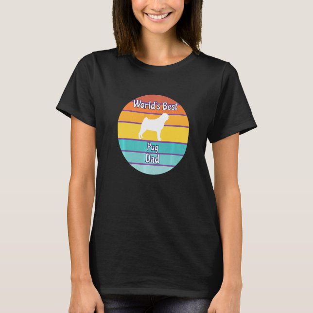 World's Best Pug Dad   T-Shirt (Front)